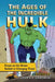 The Ages of the Incredible Hulk: Essays on the Green Goliath in Changing Times by Joseph J. Darowski