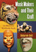 Mask Makers and Their Craft: An Illustrated Worldwide Study by Deborah Bell