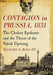 Contagion in Prussia, 1831: The Cholera Epidemic and the Threat of the Polish Uprising by Richard S. Ross