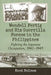 Wendell Fertig and His Guerrilla Forces in the Philippines: Fighting the Japanese Occupation, 1942-1945 by Kent Holmes