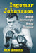 Ingemar Johansson: Swedish Heavyweight Boxing Champion by Ken Brooks