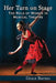 Her Turn on Stage: The Role of Women in Musical Theatre by Grace Barnes