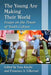 The Young Are Making Their World: Essays on the Power of Youth Culture by Yuya Kiuchi, Francisco A. Villarruel