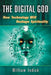 The Digital God: How Technology Will Reshape Spirituality by William Indick