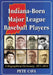 Indiana-Born Major League Baseball Players: A Biographical Dictionary, 1871-2014 by Pete Cava