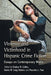 Violence and Victimhood in Hispanic Crime Fiction: Essays on Contemporary Works by Shalisa M. Collins, Renée W. Craig-Odders, Marcella L. Paul