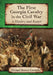 The First Georgia Cavalry in the Civil War: A History and Roster by Michael Bowers Cavender