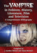 The Vampire in Folklore, History, Literature, Film and Television: A Comprehensive Bibliography by J. Gordon Melton, Alysa Hornick