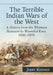 The Terrible Indian Wars of the West: A History from the Whitman Massacre to Wounded Knee, 1846-1890 by Jerry Keenan
