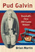 Pud Galvin: Baseball's First 300-Game Winner by Brian Martin