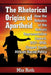 The Rhetorical Origins of Apartheid: How the Debates of the Natives Representative Council, 1937-1950, Shaped South African Racial Policy by Mia Roth