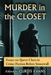 Murder in the Closet: Essays on Queer Clues in Crime Fiction Before Stonewall by Curtis Evans