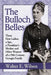 The Bulloch Belles: Three First Ladies, a Spy, a President's Mother and Other Women of a 19th Century Georgia Family by Walter E. Wilson