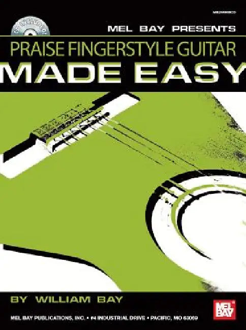 Praise Fingerstyle Guitar Made Easy [With CD] by William Bay
