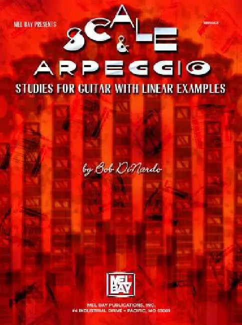 Scale & Arpeggio Studies for Guitar with Linear Examples by Bob DiNardo
