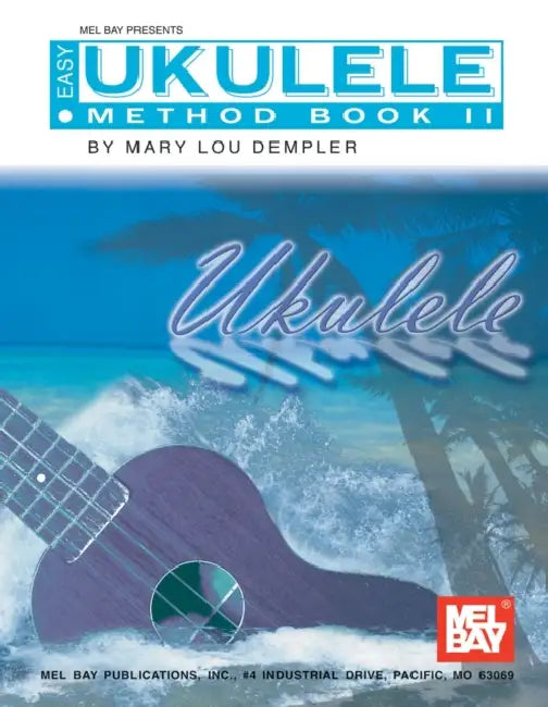 Easy Ukulele Method, Book II by Mary Lou Stout Dempler