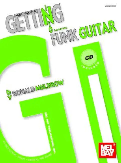 Mel Bay's Getting Into Funk Guitar [With CD] by Ronald Muldrow