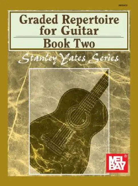Graded Repertoire for Guitar Book Two by Stanley Yates
