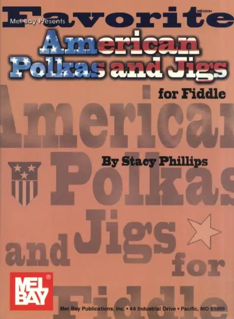 Favorite American Polkas and Jigs for Fiddle by Stacy Phillips