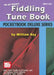 Fiddling Tune Book by William Bay