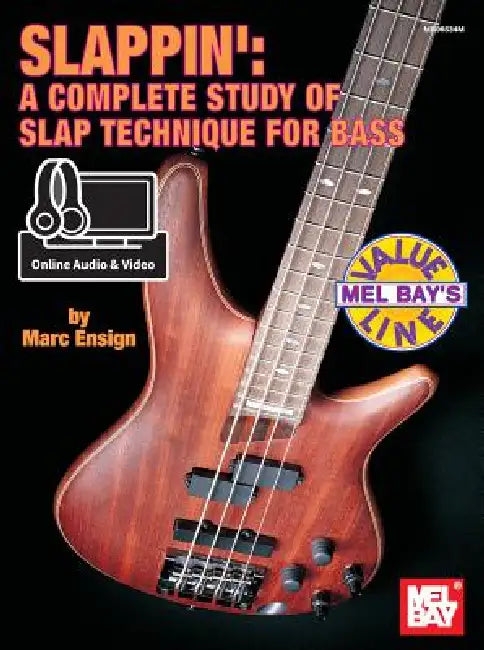 Slappin': A Complete Study of Slap Technique for Bass by Ensign Marc