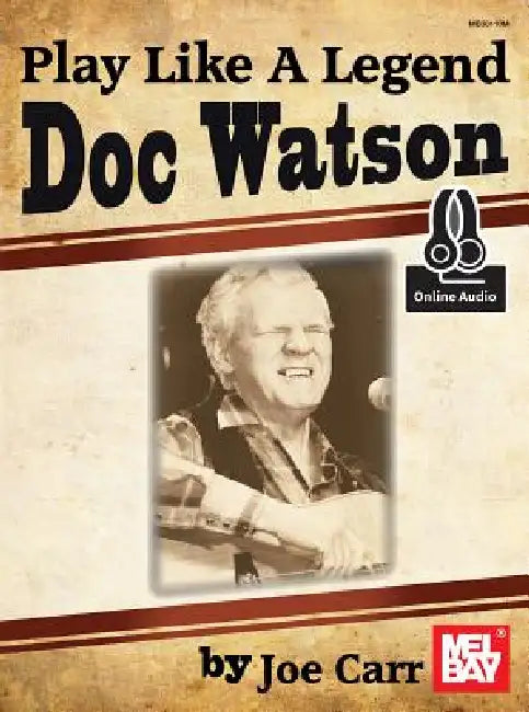 Play Like a Legend: Doc Watson by Joe Carr