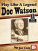 Play Like a Legend: Doc Watson by Joe Carr