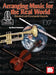 Arranging Music for the Real World by Vince Corozine