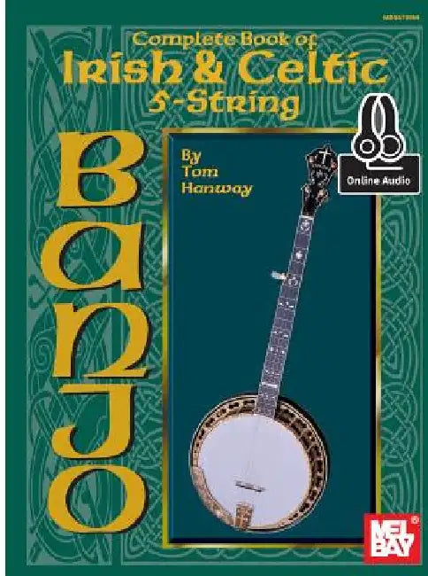 Complete Book of Irish & Celtic 5-String Banjo by Tom Hanway