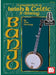 Complete Book of Irish & Celtic 5-String Banjo by Tom Hanway