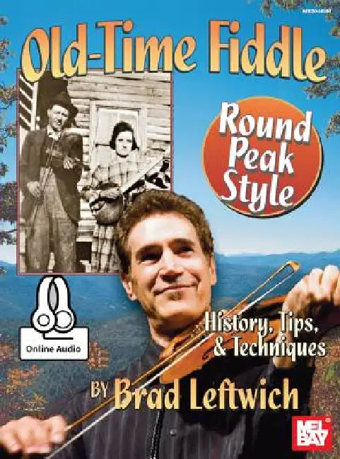 Old-Time Fiddle Round Peak Style by Leftwich Brad