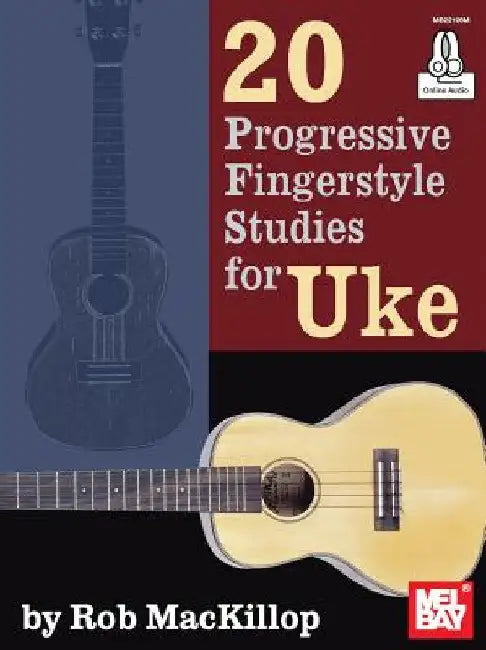 20 Progressive Fingerstyle Studies for Uke by Rob MacKillop