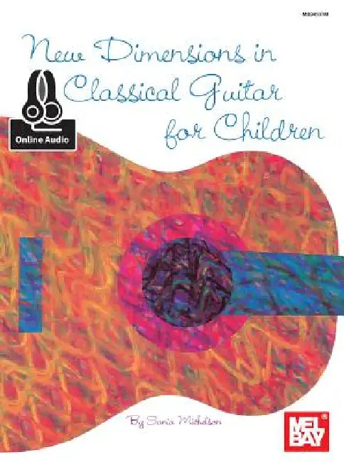 New Dimensions in Classical Guitar for Children by Sonia Michelson
