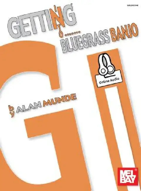 Getting Into Bluegrass Banjo by Alan Munde