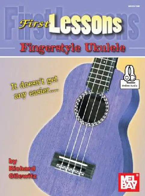 First Lessons Fingerstyle Ukulele by Richard Gilewitz