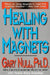 Healing with Magnets by Gary Null