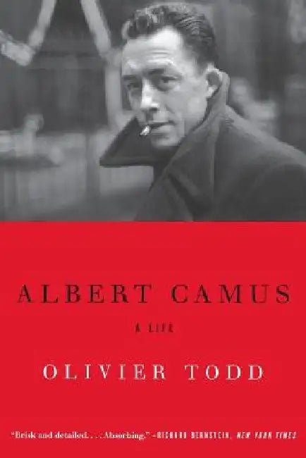 Albert Camus: A Life by Olivier Todd