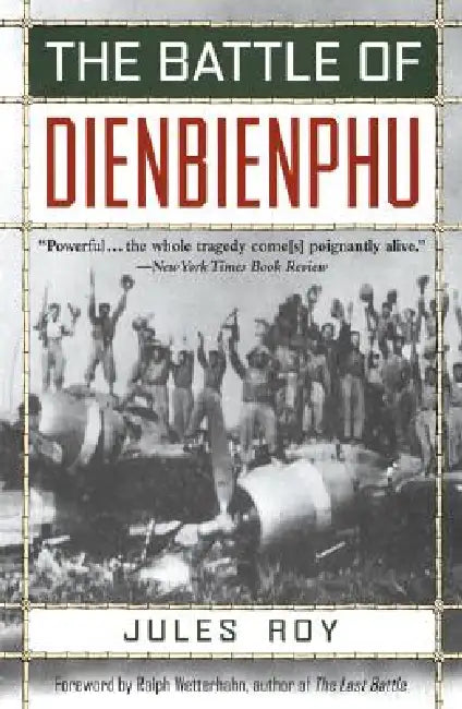 The Battle of Dienbienphu by Jules Roy, Ralph Wetterhahn