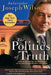The Politics of Truth: Inside the Lies That Put the White House on Trial and Betrayed My Wife's CIA Identity by Joseph Wilson