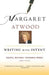 Writing with Intent: Essays, Reviews, Personal Prose: 1983-2005 by Margaret Atwood