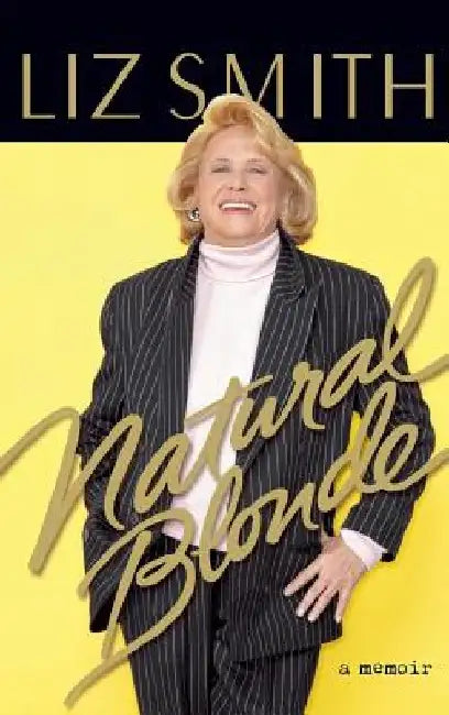 Natural Blonde: A Memoir by Liz Smith