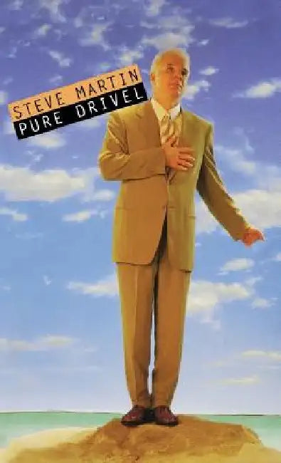 Pure Drivel by Steve Martin