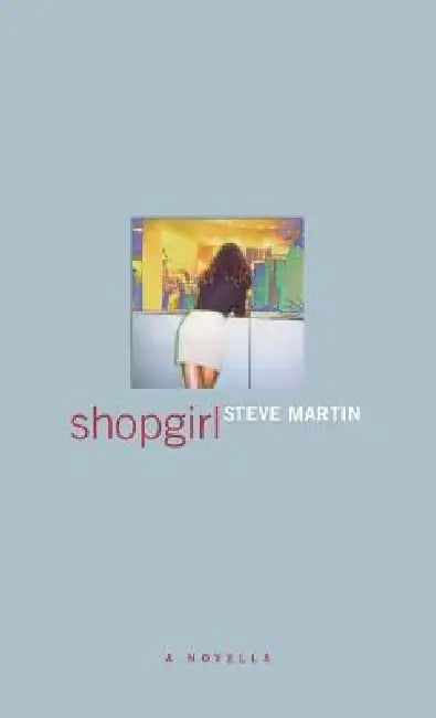 Shopgirl by Steve Martin