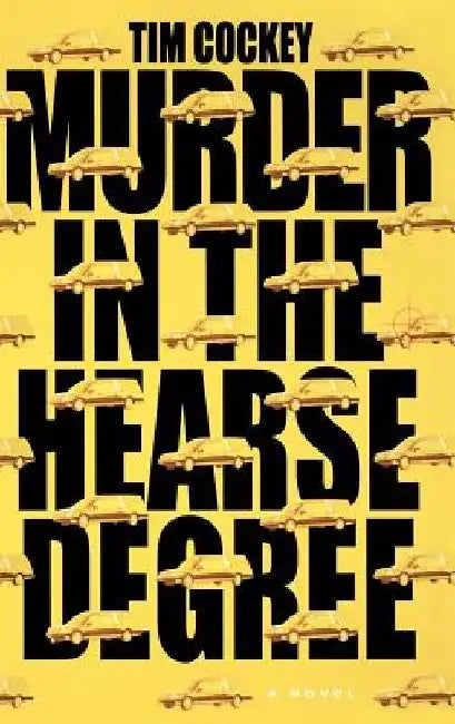 Murder in the Hearse Degree by Tim Cockey