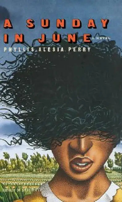 A Sunday in June by Phyllis Alesia Perry