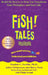 Fish! Tales: Real-Life Stories to Help You Transform Your Workplace and Your Life by Stephen C. Lundin