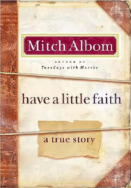 Have a Little Faith: A True Story by Mitch Albom