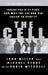 The Cell: Inside the 9/11 Plot, and Why the FBI and CIA Failed to Stop It by John C. Miller
