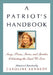 A Patriot's Handbook: Songs, Poems, Stories, and Speeches Celebrating the Land We Love by Caroline Kennedy