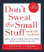 Don't Sweat the Small Stuff and It's All Small Stuff: Simple Ways to Keep the Little Things from Taking Over Your Life by Richard Carlson